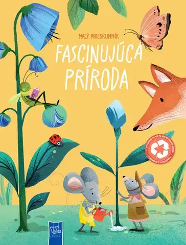 Príroda Malý prieskumník - Fascinujúca príroda