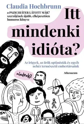 Rozvoj osobnosti Itt mindenki idióta? - Claudia Hochbrunn,Róbert Csősz
