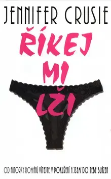 Romantická beletria Říkej mi lži - Jennifer Crusie