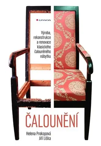 Remeslá, dielňa, drotárstvo, košíkárstvo,... Čalounění - Helena Prokopová,Jiří Líška