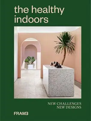 Architektúra The Healthy Indoors - Francois-Luc Giraldeau