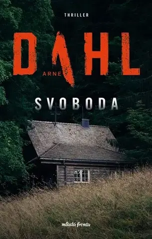 Detektívky, trilery, horory Svoboda - Arne Dahl,Linda Kaprová