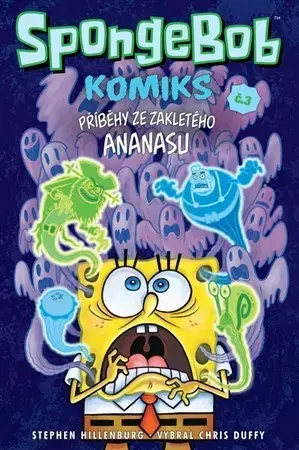 Komiksy SpongeBob 3: Příběhy ze zakletého ananasu - Stephen Hillenburg,Kolektív autorov,Filip Škába