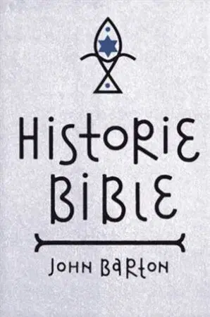 Biblie, biblistika Historie Bible - John Barton