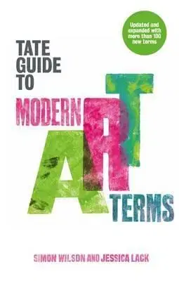 Umenie - ostatné The Tate Guide to Modern Art Terms - Kolektív autorov