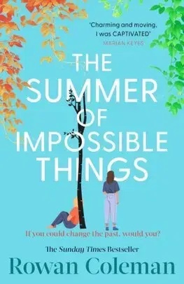 Svetová beletria The Summer of Impossible Things - Rowan Coleman