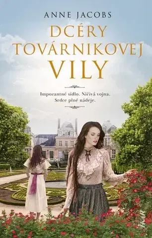 Historické romány Dcéry továrnikovej vily - Anne Jacobsová,Martina Šturcelová