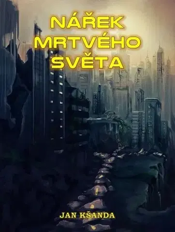 Sci-fi a fantasy Nářek mrtvého světa - Jan Kšanda