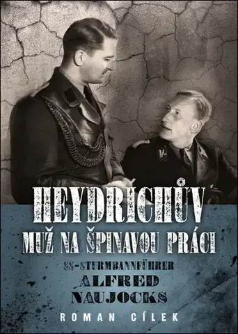 História Heydrichův muž na špinavou práci - Roman Cílek