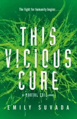 V cudzom jazyku This Vicious Cure Mortal Coil Book 3 - Emily Suvada