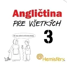 Jazykové učebnice - ostatné Hostinec u Klačkov s.r.o. Angličtina pre všetkých 3