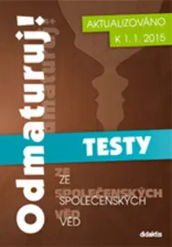 Učebnice pre SŠ - ostatné Odmaturuj! ze společenských věd TESTY