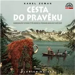 Dobrodružstvo, napätie, western Supraphon Cesta do pravěku (1x Audio na CD)