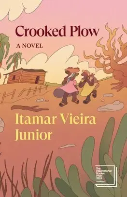 Svetová beletria Crooked Plow - Itamar Vieira Júnior,Johnny Lorenz