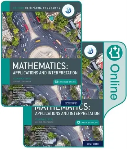 Učebnice, slovníky Oxford IB Diploma Programme: IB Mathematics: applications and interpretation, Standard Level, Print and Enhanced Online Course Book Pack - Suzanne Doering,Paula Waldman,Jane Forrest