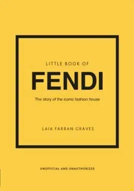 Dizajn, úžitkové umenie, móda Little Book of Fendi - Laia Farran Graves