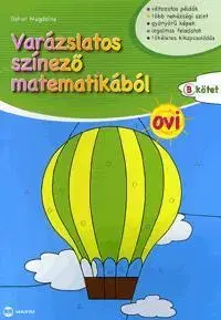 Pre predškolákov Varázslatos színező matematikából - OVI B kötet - Magdolna Dohar