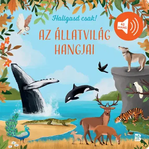 Zvukové knihy Hallgasd csak! - Az állatvilág hangjai - neuvedený,Csilla Szabó