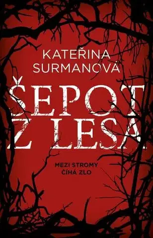 Detektívky, trilery, horory Šepot z lesa - Kateřina Surmanová