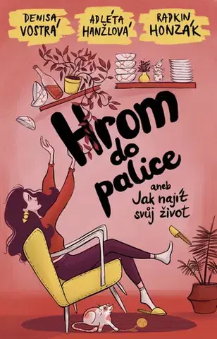 Odborná a náučná literatúra - ostatné Hrom do palice aneb Jak najít svůj život - Radkin Honzák,Denisa Vostrá,Adléta Hanžlová