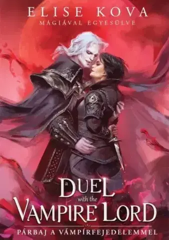 Sci-fi a fantasy A Duel with the Vampire Lord – Párbaj a vámpírfejedelemmel - Elise Kova