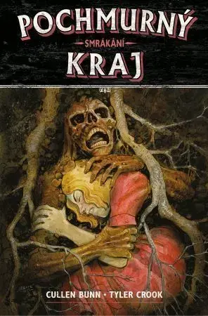 Komiksy Pochmurný kraj 7: Smrákání - Cullen Bunn