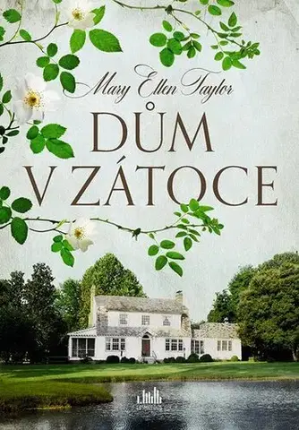 Romantická beletria Dům v zátoce - Mary Ellen Taylor