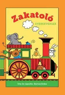 Rozprávky Zakatoló - Versek óvodásoknak - Erika Bartos