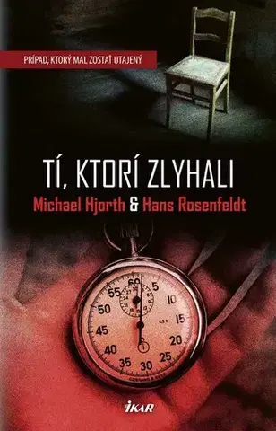 Detektívky, trilery, horory Tí, ktorí zlyhali - Michael Hjorth,Hans Rosenfeldt
