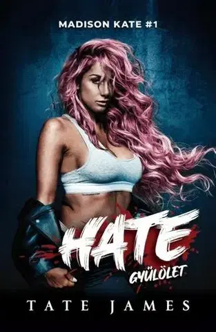 Romantická beletria Hate – Gyűlölet - Tate James