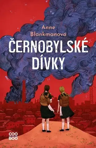 Historické romány Černobylské dívky - Anne Blankmanová,Tereza Schlöglová