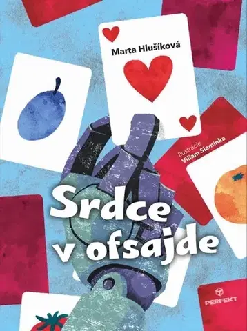 Pre deti a mládež - ostatné Srdce v ofsajde - Marta Hlušíková,Viliam Slaminka