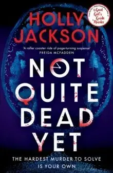 Detektívky, trilery, horory Not Quite Dead Yet - Holly Jackson