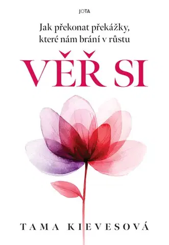 Motivačná literatúra - ostatné Věř si - Tama Kievesová