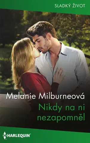 Romantická beletria Nikdy na ni nezapomněl - Melanie Milburne