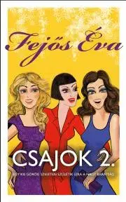 Romantická beletria Csajok 2. - Éva Fejős