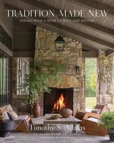 Domov, zariaďovanie Tradition Made New - Beth Webb,Timothy S. Adams