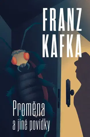 Svetová beletria Proměna a jiné povídky - Franz Kafka,Vladimír Kafka