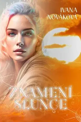 Sci-fi a fantasy Znamení slunce - Ivana Nováková