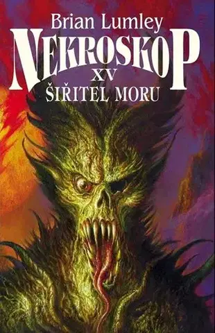Sci-fi a fantasy NEKROSKOP XV-ŠIŘITEL MORU - Brian Lumley