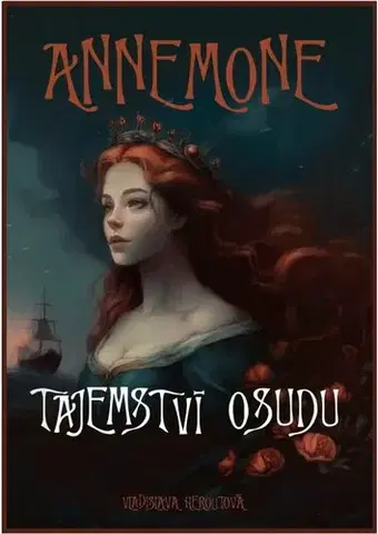 Sci-fi a fantasy Annemone: Tajemství osudu - Vladislava Heroutová