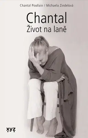 Osobnosti Chantal: Život na laně, 2. vydání - Chantal Poullain,Michaela Zindelová