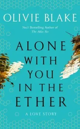 Romantická beletria Alone With You in the Ether - Olivie Blake