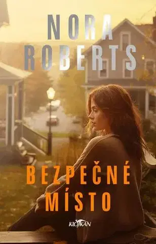 Detektívky, trilery, horory Bezpečné místo - Nora Roberts