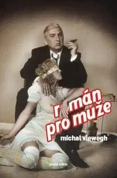 Česká beletria Román pro muže s filmovou obálkou - Michal Viewegh
