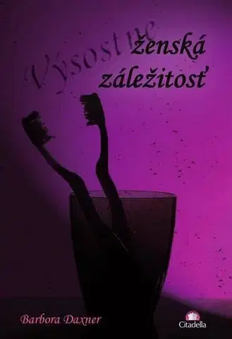 Slovenská beletria Výsostne ženská záležitosť - Barbora Daxner
