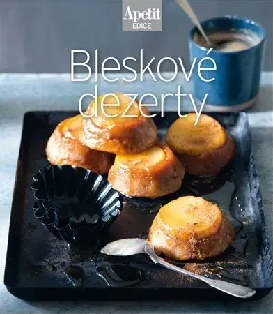 Sladká kuchyňa Bleskové dezerty