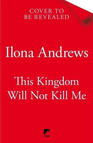 Sci-fi a fantasy This Kingdom Will Not Kill Me - Ilona Andrews