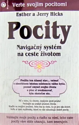 Duchovný rozvoj Pocity - Navigačný systém na ceste životom - Esther Hicks,Jerry Hicks,Zuzana Šestáková