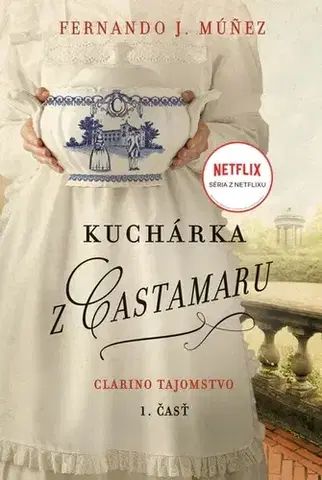 Historické romány Kuchárka z Castamaru 1: Clarino tajomstvo - Fernando J. Múňez
